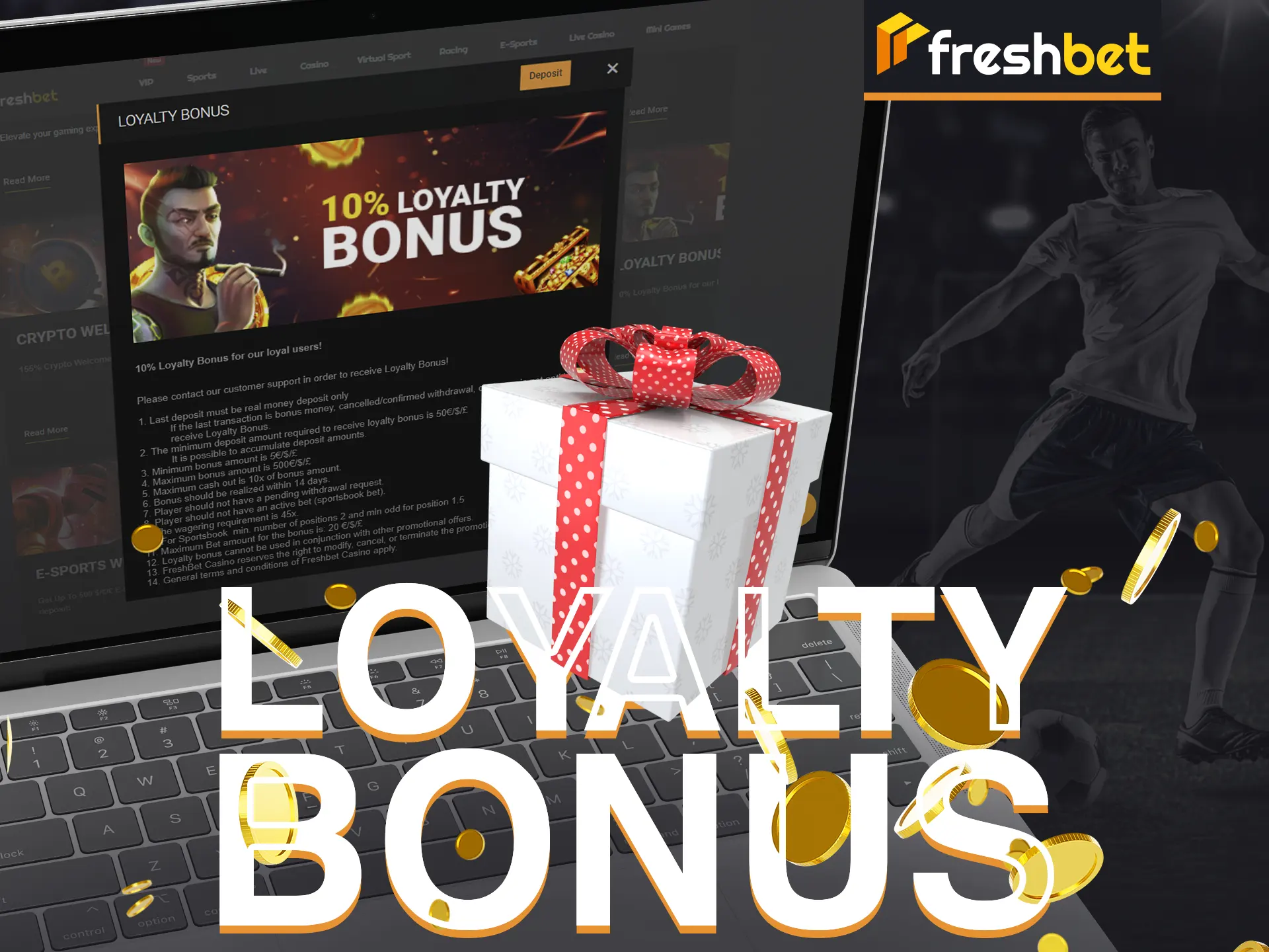 Claim a 10% Loyalty Bonus at FreshBet, deposit required.